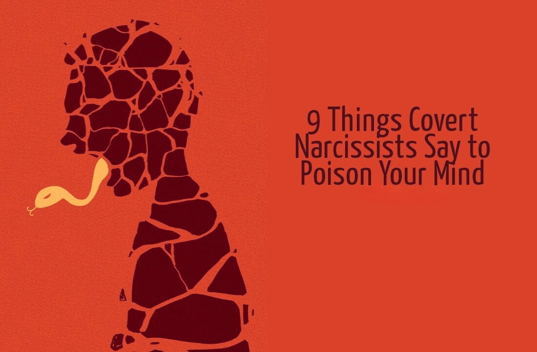 9 things covert narcissists say to poison your mind